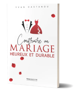 Construire un mariage heureux et durable